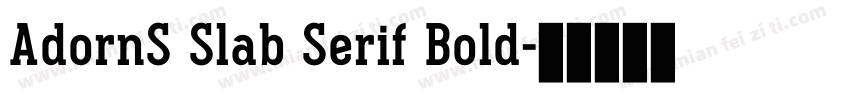 AdornS Slab Serif Bold字体转换